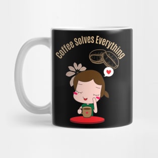 Coffee Solves Everything Mug